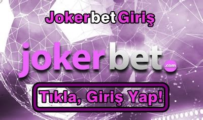 jokerbet giriş - Tıkla, Giriş Yap!